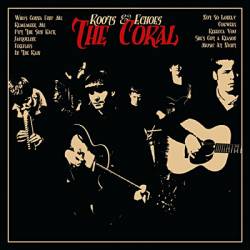 The Coral : Roots & Echoes